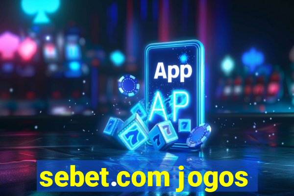 sebet.com jogos